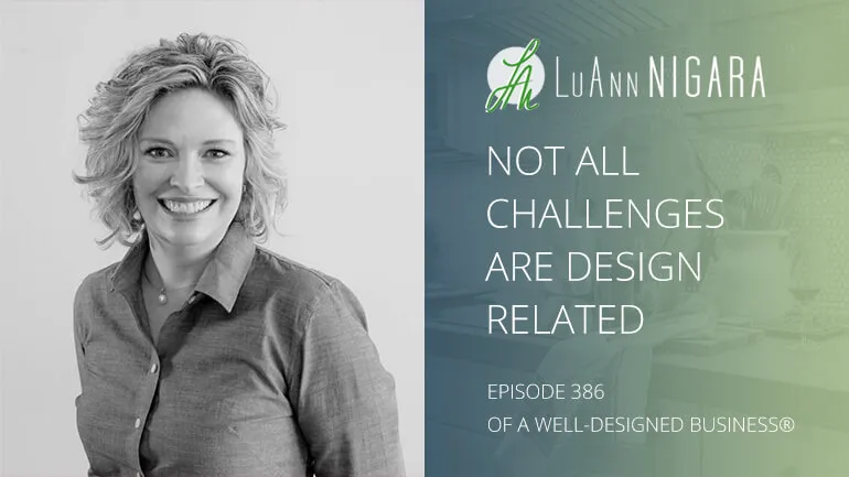 Wendy Glaister: Not All Challenges Are Design Related